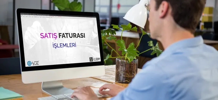 Satış Faturası İşlemleri