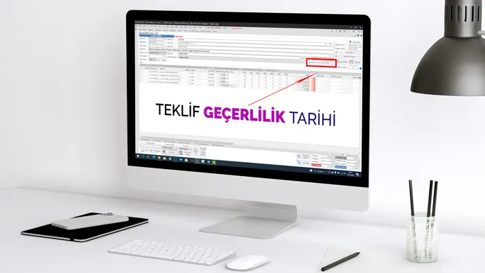 Teklif Yönetimi Yazılımı | Teklif Geçerlilik Tarihi